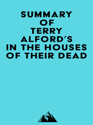 cover image of Summary of Terry Alford's In the Houses of Their Dead